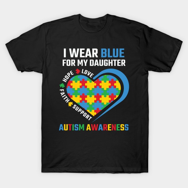 Autism Daughter Autism Awareness Gift for Birthday, Mother's Day, Thanksgiving, Christmas T-Shirt by skstring